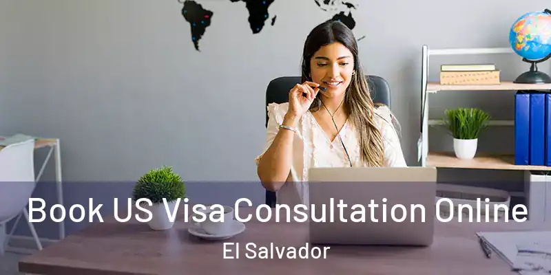  Book US Visa Consultation Online El Salvador