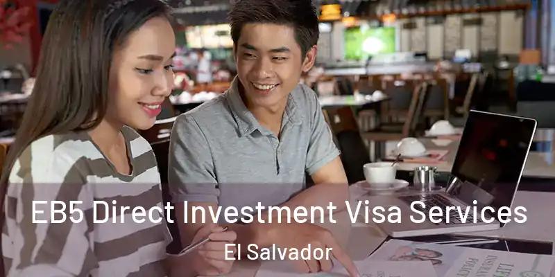  EB5 Direct Investment Visa Services El Salvador