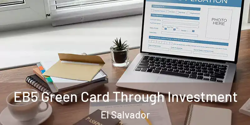  EB5 Green Card Through Investment El Salvador
