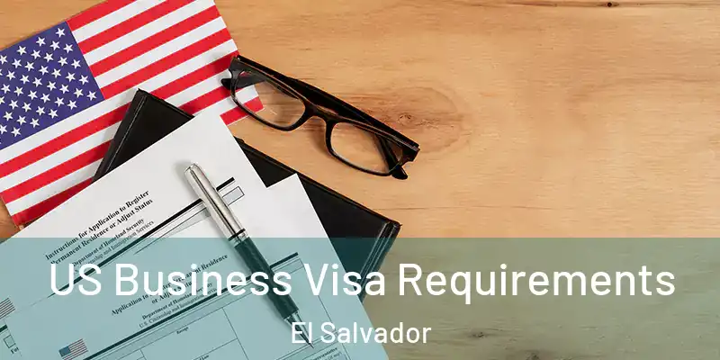  US Business Visa Requirements El Salvador