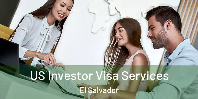  US Investor Visa Services El Salvador