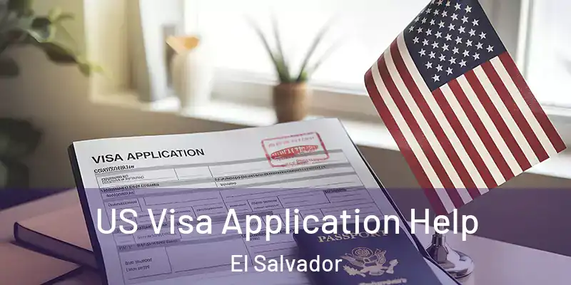  US Visa Application Help El Salvador