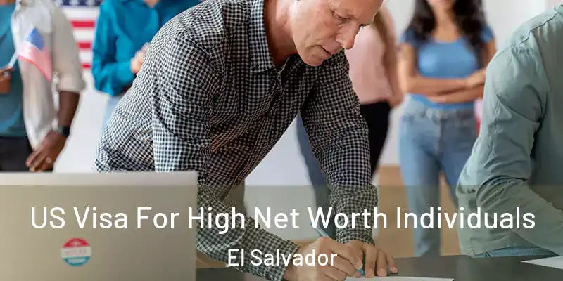  US Visa For High Net Worth Individuals El Salvador