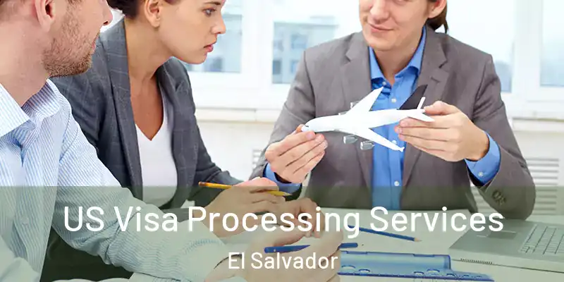 US Visa Processing Services El Salvador
