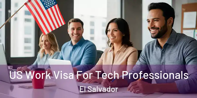  US Work Visa For Tech Professionals El Salvador